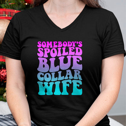Best Wife Shirt, Wife and Husband Unisex T-Shirt/Hoodie/Sweatshirt HLT00 - Gift for wife T shirt, spoiled wife   Somebody's Spoiled Blue Collar Wife Groovy Mother's Day T-Shir