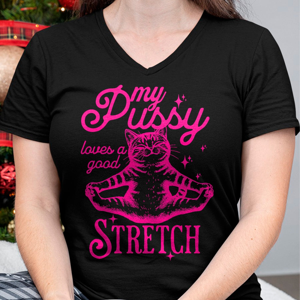 Cat Love Shirt, Funny Cat Lover Gift UnisexT-Shirt/Hoodie/Sweatshirt HLT00 - My Pussy Loves A Good Stretch Inappropriate Adult Joke Cat T-Shirt