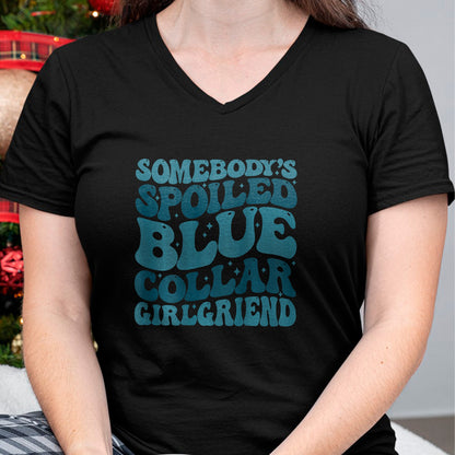 Best Wife Shirt, Wife and Husband Unisex T-Shirt/Hoodie/Sweatshirt HLT00 - Somebody's Spoiled Ass Blue Collar Girlfriend (Two Side) T-Shirt