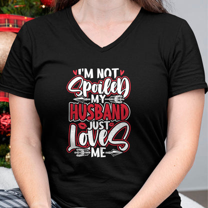 Best Wife Shirt, Wife and Husband Unisex T-Shirt/Hoodie/Sweatshirt HLT00 - Gift for wife T shirt, spoiled wife   Womens I'm Not Spoiled My Husband Just Loves Me Spoiled Wife T