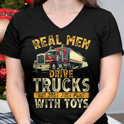 Best Truck Driver Life Shirt, Funny Trucker UnisexT-Shirt/Hoodie/Sweatshirt HLT00 - Real Men Drive Trucks Funny Semi Truck Driver Big Rig T-Shirt