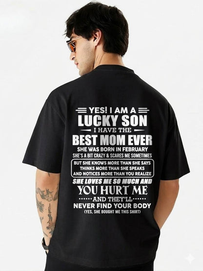 FEBRUARY - YES! I AM A LUCKY SON I HAVE THE BEST MOM EVER - FROM MOM - TLEE02 (SKU2603-145-02)