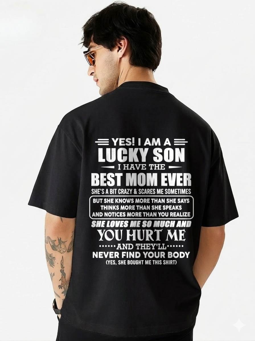 YES! I AM A LUCKY SON I HAVE THE BEST MOM EVER - FROM MOM - TLEE00 (SKU2603-145-00)