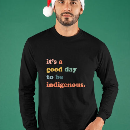 Native American T-Shirts, Vintage Native American Unisex T-Shirt/Hoodie/Sweatshirt HLT00 - It_s A Good Day To Be Indigenous, Native Americans