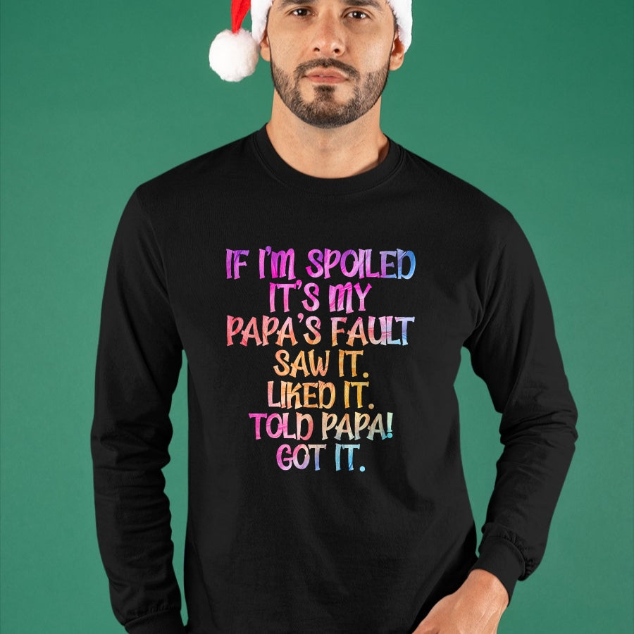 Best Wife Shirt, Wife and Husband Unisex T-Shirt/Hoodie/Sweatshirt HLT00 - If I'm Spoiled It's My Papa's Fault, Funny Spoiled Kids T-Shirt (1)