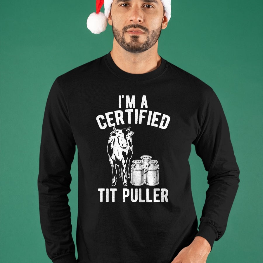 Best Farmer Life Shirt, Funny Farmer UnisexT-Shirt/Hoodie/Sweatshirt HLT00 - I'm A Certified Tit Puller Funny Dairy Cow Farmer Gift T-Shirt