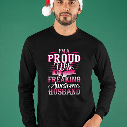Best Wife Shirt, Wife and Husband Unisex T-Shirt/Hoodie/Sweatshirt HLT00 - I'm A Proud Wife Of A Freaking Awesome Husband T-Shirt