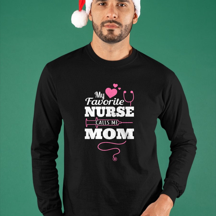 Funny Nurse Shirt, Nurse Unisex T-Shirt/Hoodie/Sweatshirt HLT00 - My Favorite Nurse Calls Me Mom Shirt - Nurse Gift T-Shirt