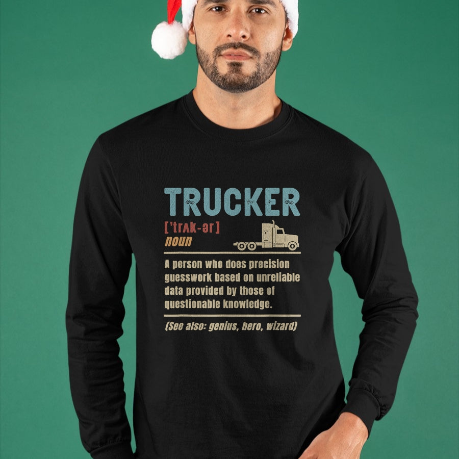Best Truck Driver Life Shirt, Funny Trucker UnisexT-Shirt/Hoodie/Sweatshirt HLT00 - Trucker Definition Funny Truck Driver T-Shirt