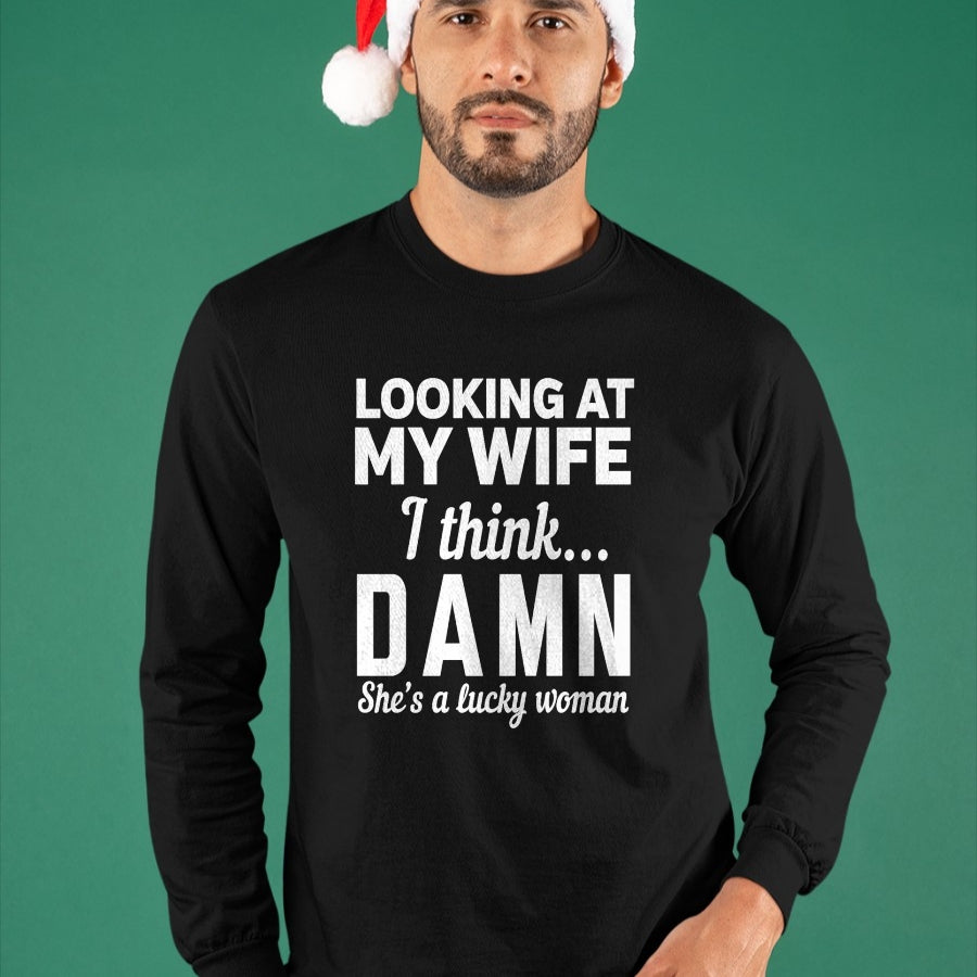 Best Wife Shirt, Wife and Husband Unisex T-Shirt/Hoodie/Sweatshirt HLT00 - Gift for wife T shirt, lucky wife   Mens Looking at my wife I think damn she's a lucky woman t-shirt