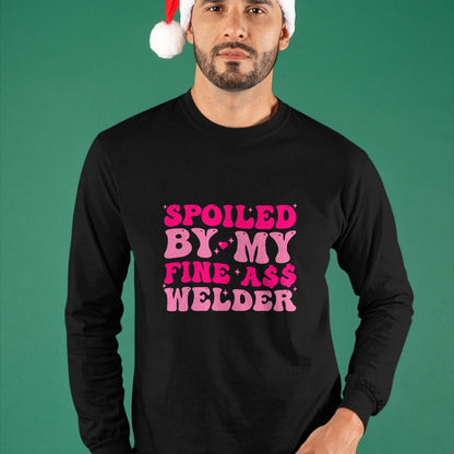 Best Wife Shirt, Wife and Husband Unisex T-Shirt/Hoodie/Sweatshirt HLT00 - Gift for wife T shirt, spoiled wife   Spoiled By My Fine Ass Welder Welder's Wife Girlfriend Humor T