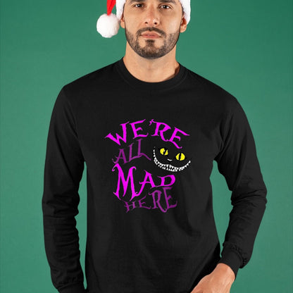 Cat Love Shirt, Funny Cat Lover Gift UnisexT-Shirt/Hoodie/Sweatshirt HLT00 - Cheshire Cat - We_re All Mad Here T-Shirt, Women, Black, Large