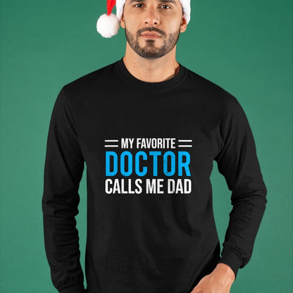 Best Doctor Shirt, Funny Doctor UnisexT-Shirt/Hoodie/Sweatshirt HLT00 - My Favorite Doctor Calls Me Dad Cute Father T-Shirt