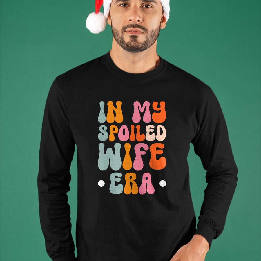 Best Wife Shirt, Wife and Husband Unisex T-Shirt/Hoodie/Sweatshirt HLT00 - Gift for wife T shirt, spoiled wife   In My Spoiled Wife Era T-Shirt