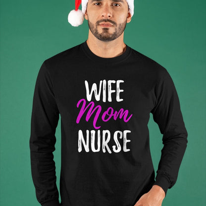 Funny Nurse Shirt, Nurse Unisex T-Shirt/Hoodie/Sweatshirt HLT00 - Wife Mom Nurse T-Shirt Funny Nurse Mom Gift Shirt T-Shirt