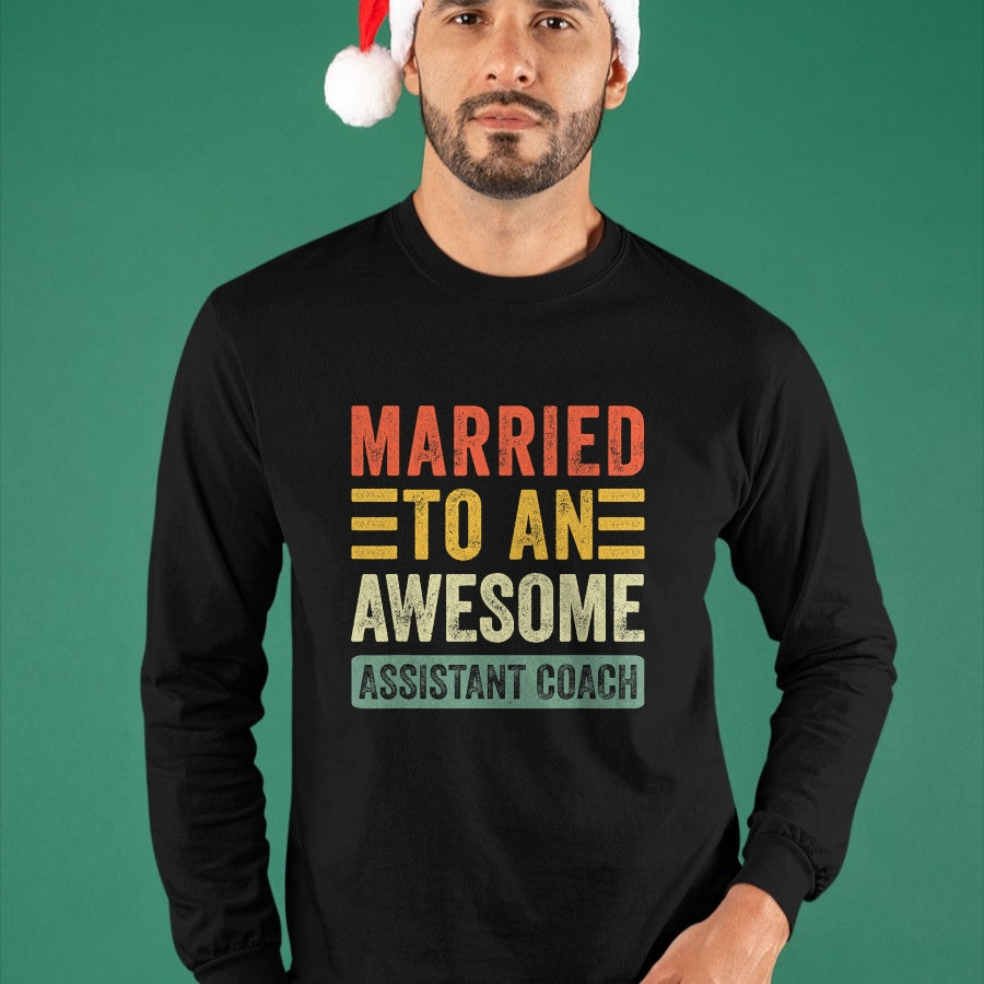 Best Wife Shirt, Wife and Husband Unisex T-Shirt/Hoodie/Sweatshirt HLT00 - Married to an Awesome Assistant Coach Funny Husband Wife T-Shirt