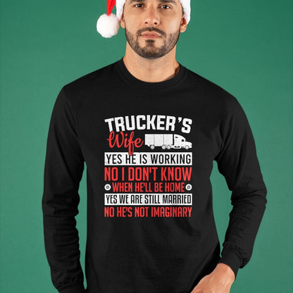 Best Truck Driver Life Shirt, Funny Trucker UnisexT-Shirt/Hoodie/Sweatshirt HLT00 - Truck Driver Trucker's Wife Yes He Is Working Women Trucker T-Shirt