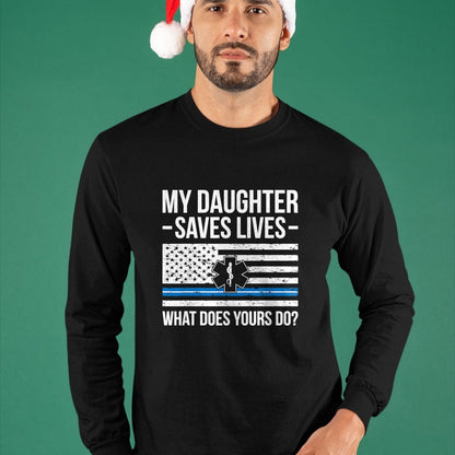 Funny Nurse Shirt, Nurse Unisex T-Shirt/Hoodie/Sweatshirt HLT00 - My Daughter Saves Lives EMT Mom Of An EMT Mother T-Shirt