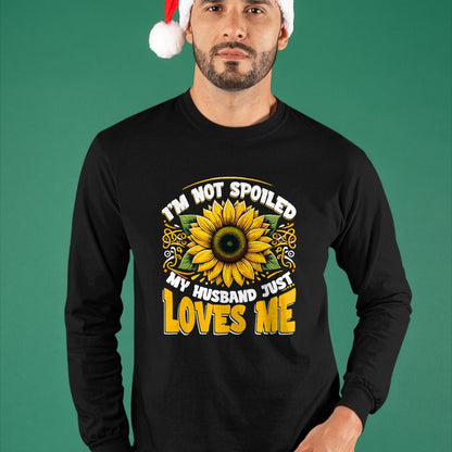Best Wife Shirt, Wife and Husband Unisex T-Shirt/Hoodie/Sweatshirt HLT00 - I'm Not Spoiled My Wife Just Loves Me Spoiled Wife T-Shirt