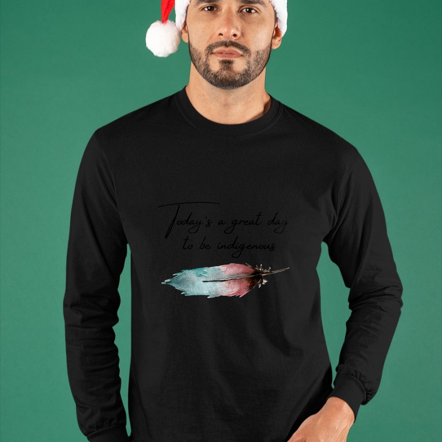 Native American T-Shirts, Vintage Native American Unisex T-Shirt/Hoodie/Sweatshirt HLT00 - Today_s a great day to be Indigenous for native american