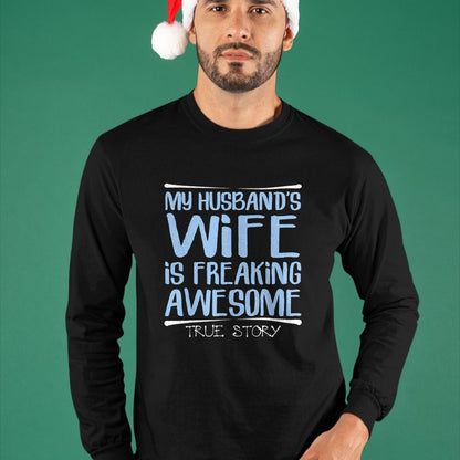 Best Wife Shirt, Wife and Husband Unisex T-Shirt/Hoodie/Sweatshirt HLT00 - Funny Wife Gift My Husbands Wife Is Freaking Awesome T-Shirt