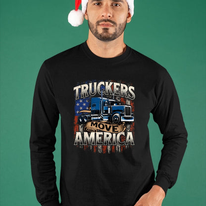 Best Truck Driver Life Shirt, Funny Trucker UnisexT-Shirt/Hoodie/Sweatshirt HLT00 - Truckers Move America - Semi Truck Driver Trucking Big Rig T-Shirt