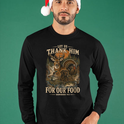 Funny Hunting Shirt, Gift For Hunting Lover Unisex T-Shirt/Hoodie/Sweatshirt HLT00 - Let Us Thank Him for Our Food Genesis 93 Christian Hunting T-Shirt
