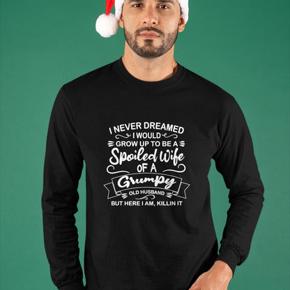 Best Wife Shirt, Wife and Husband Unisex T-Shirt/Hoodie/Sweatshirt HLT00 - Gift for wife T shirt, spoiled wife   Funny Spoiled Wife Of Grumpy Old Husband Sweatshirt