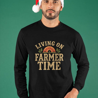 Best Farmer Life Shirt, Funny Farmer UnisexT-Shirt/Hoodie/Sweatshirt HLT00 - Living On Farmer Time - Rustic Country Farm T-Shirt