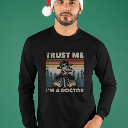 Best Doctor Shirt, Funny Doctor UnisexT-Shirt/Hoodie/Sweatshirt HLT00 - Trust Me I'm A Doctor Plague Doctor Face Mask Physician T-Shirt