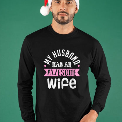 Best Wife Shirt, Wife and Husband Unisex T-Shirt/Hoodie/Sweatshirt HLT00 - My Husband Has An Awesome Wife Saint Valentine's Day Long Sleeve T-Shirt