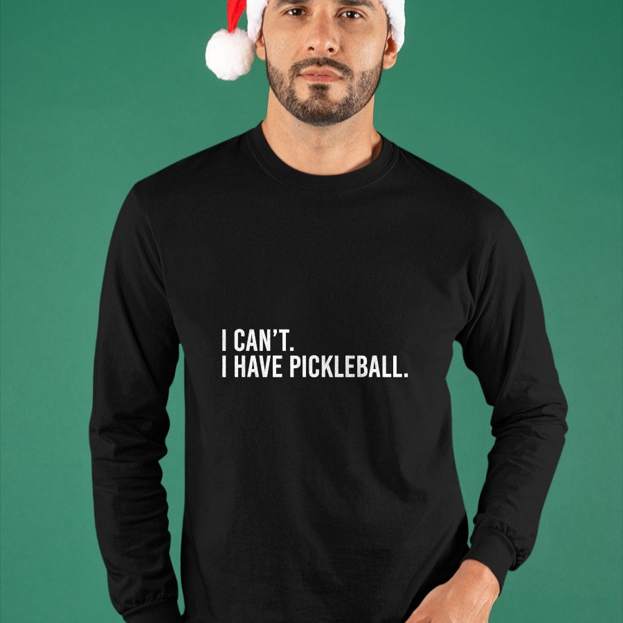 Funny Pickleball Shirt, Pickleball Lover Unisex T-Shirt/Hoodie/Sweatshirt HLT00 - Funny Pickleball Coach Shirt I Can't I Have Pickleball Tees T Shirts for Men and Women