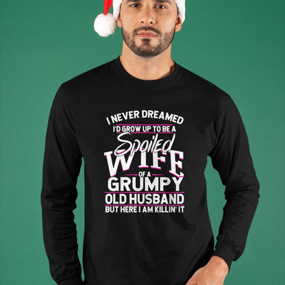 Best Wife Shirt, Wife and Husband Unisex T-Shirt/Hoodie/Sweatshirt HLT00 - Gift for wife T shirt, spoiled wife   Spoiled Wife Of A Grumpy Old Husband Long Sleeve T-Shirt