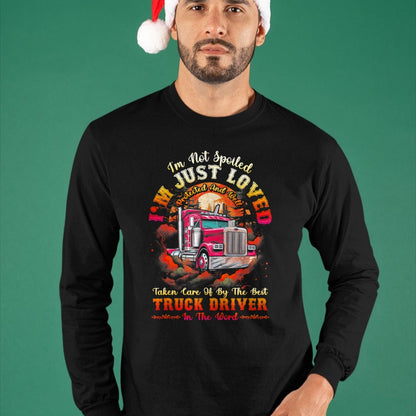 Best Truck Driver Life Shirt, Funny Trucker UnisexT-Shirt/Hoodie/Sweatshirt HLT00 - Funny Trucker Wife Tee I'm Not Spoiled Loved By Truck Driver T-Shirt