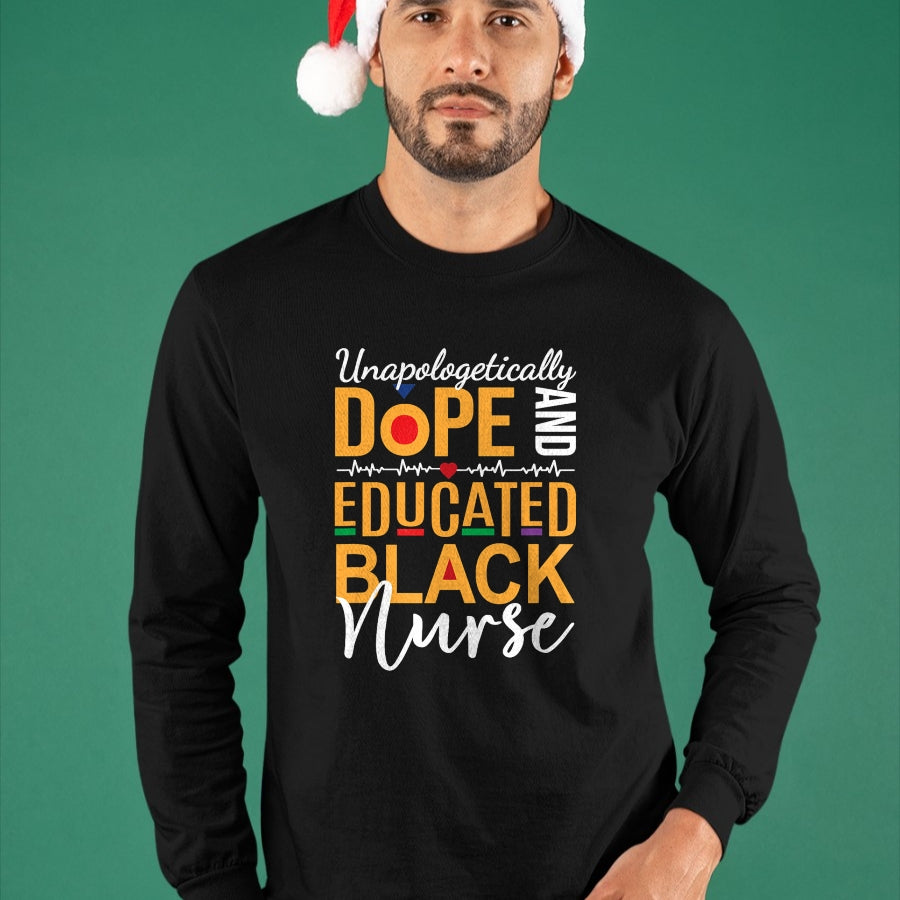 Funny Nurse Shirt, Nurse Unisex T-Shirt/Hoodie/Sweatshirt HLT00 - Unapologetically Dope and Educated Black Nurse T-Shirt