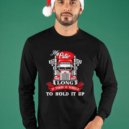 Best Truck Driver Life Shirt, Funny Trucker UnisexT-Shirt/Hoodie/Sweatshirt HLT00 - My Peter is So Long - Semi Truck Driver Trucker Big Rig T-Shirt