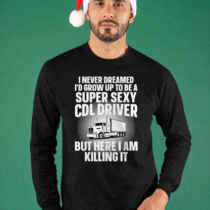 Best Truck Driver Life Shirt, Funny Trucker UnisexT-Shirt/Hoodie/Sweatshirt HLT00 - Cool CDL Driver Art For Men Women Trucking CDL Truck Driver T-Shirt