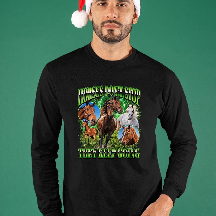 Best Horse Lover Shirt , Funny Horse UnisexT-Shirt/Hoodie/Sweatshirt HLT00 - Horses Dont Stop They Keep Going Equestrian Horse Lover T-Shirt