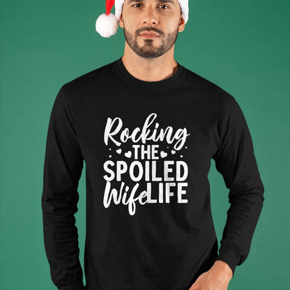 Best Wife Shirt, Wife and Husband Unisex T-Shirt/Hoodie/Sweatshirt HLT00 - Gift for wife T shirt, spoiled wife   Funny Spoiled Wife Art For Women Husband Spoiled Wife Life Lon (1)