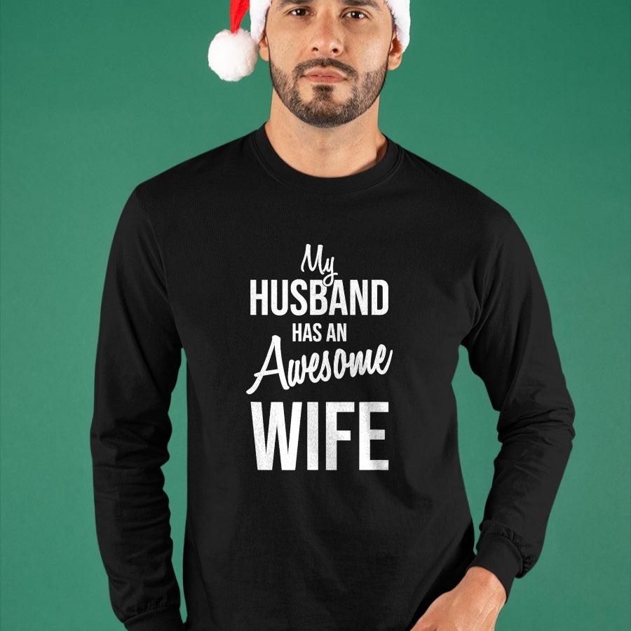 Best Wife Shirt, Wife and Husband Unisex T-Shirt/Hoodie/Sweatshirt HLT00 - My Husband Has An Awesome Wife T-Shirt