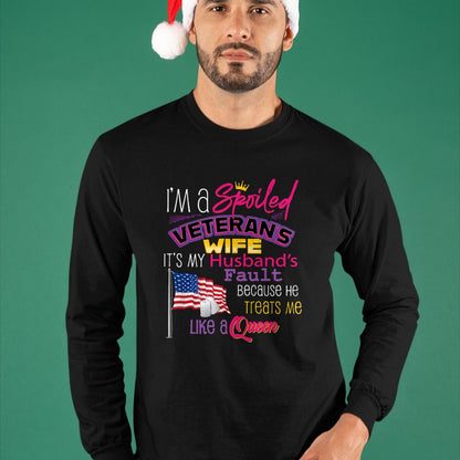 Best Wife Shirt, Wife and Husband Unisex T-Shirt/Hoodie/Sweatshirt HLT00 - Gift for wife T shirt, spoiled wife   I'm A Spoiled Veteran's Wife It's My Husband's Fault T-Shirt