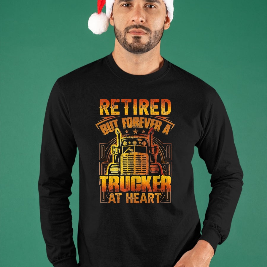 Best Truck Driver Life Shirt, Funny Trucker UnisexT-Shirt/Hoodie/Sweatshirt HLT00 - Retired But Forever A Trucker At Heart Vintage Semi T-Shirt