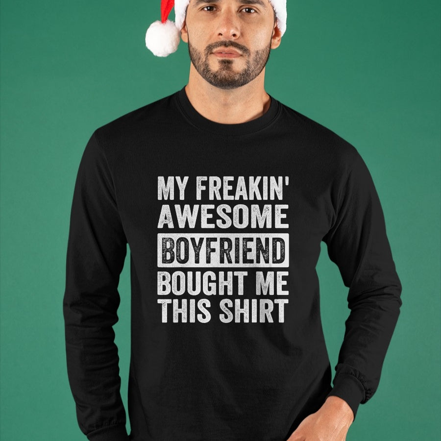 Best Wife Shirt, Wife and Husband Unisex T-Shirt/Hoodie/Sweatshirt HLT00 - My Freakin' Awesome Boyfriend Bought Me This Shirt - Family T-Shirt