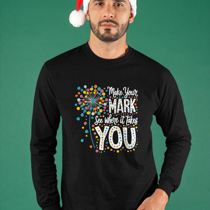 Best Teacher Shirt, Funny Teacher UnisexT-Shirt/Hoodie/Sweatshirt HLT00 - Make Your Mark Dandelion Happy Dot Day Shirts Teacher Kids T-Shirt, Men, Black, 3X-Large