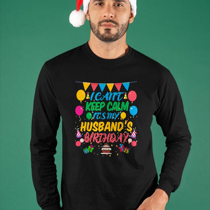 Best Wife Shirt, Wife and Husband Unisex T-Shirt/Hoodie/Sweatshirt HLT00 - I Can't Keep Calm It's My Husband Birthday T-Shirt