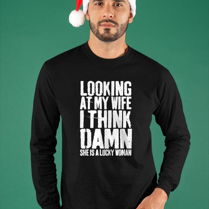 Best Wife Shirt, Wife and Husband Unisex T-Shirt/Hoodie/Sweatshirt HLT00 - Gift for wife T shirt, lucky wife   Looking At My Wife I Think Damn She Is A Lucky Woman T-Shirt T-S
