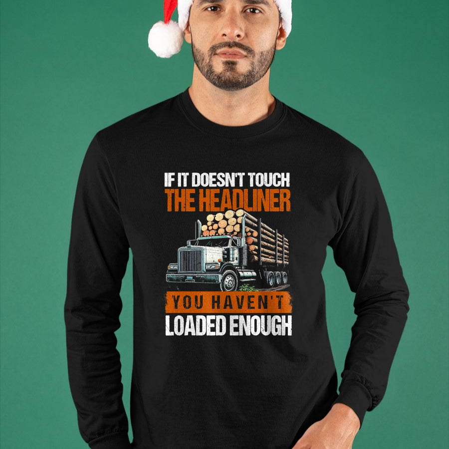 Best Truck Driver Life Shirt, Funny Trucker UnisexT-Shirt/Hoodie/Sweatshirt HLT00 - Log Truck Driver Timber Lorry Funny Logging Truck T-Shirt