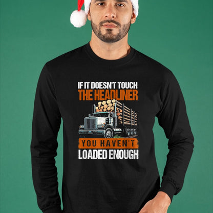 Best Truck Driver Life Shirt, Funny Trucker UnisexT-Shirt/Hoodie/Sweatshirt HLT00 - Log Truck Driver Timber Lorry Funny Logging Truck T-Shirt