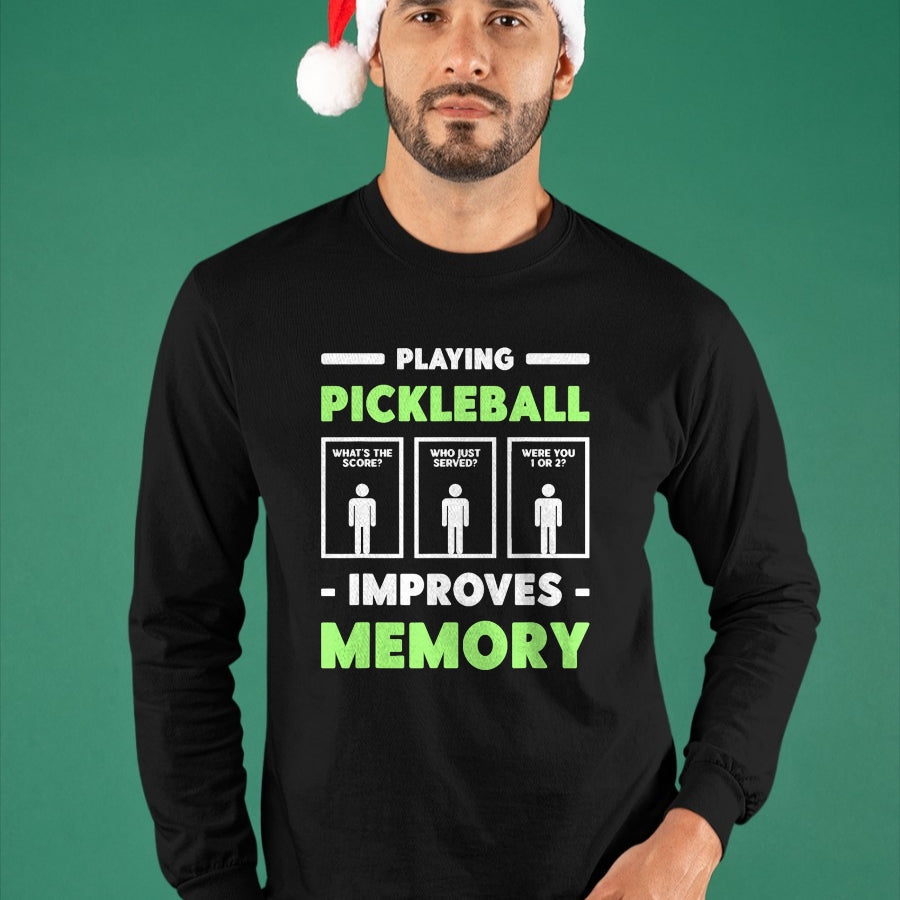 Funny Pickleball Shirt, Pickleball Lover Unisex T-Shirt/Hoodie/Sweatshirt HLT00 - Playing Pickleball Improves Memory Dink Player  T-Shirt