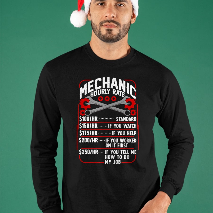 Best Mechanic Life Shirt, Funny Mechanic UnisexT-Shirt/Hoodie/Sweatshirt HLT00 - Mechanic Hourly Rate Car Auto Repairman Labor Rates T-Shirt
